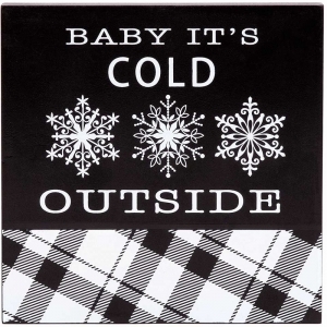 7'' "Baby It's Cold Outside" Sign