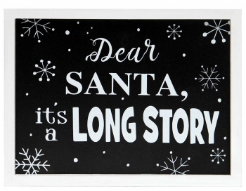 8'' x 6'' Dear Santa Black Long Story Sign