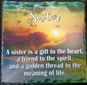 A Sister is a Gift 7"x 7" Slate