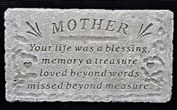Mother, Your Life Was A Blessing
18" X 10"