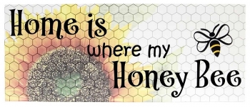 Wooden Home/Honey Bee Sign
18" x 7.5"